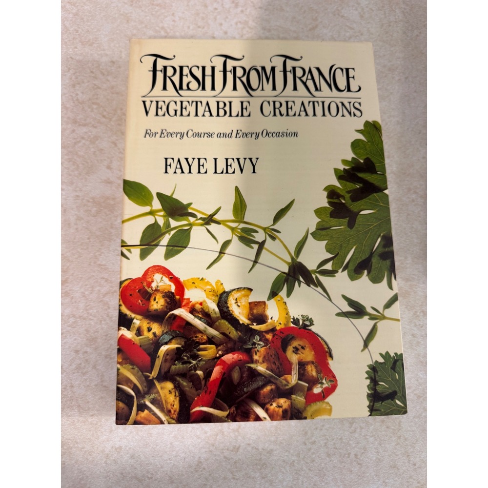 Fresh From France Vegetable Creations Faye Levy Cookbook 1989 ISBN 0525485066